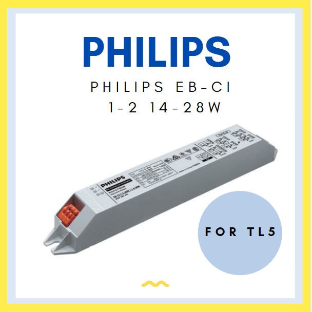 Philips Electronic Ballast EB-Ci 1-2 36W / 1-4 18W EB-Ci 1-2 14-28W for TL5 TLD 4HOME SINGAPORE - 4HOME